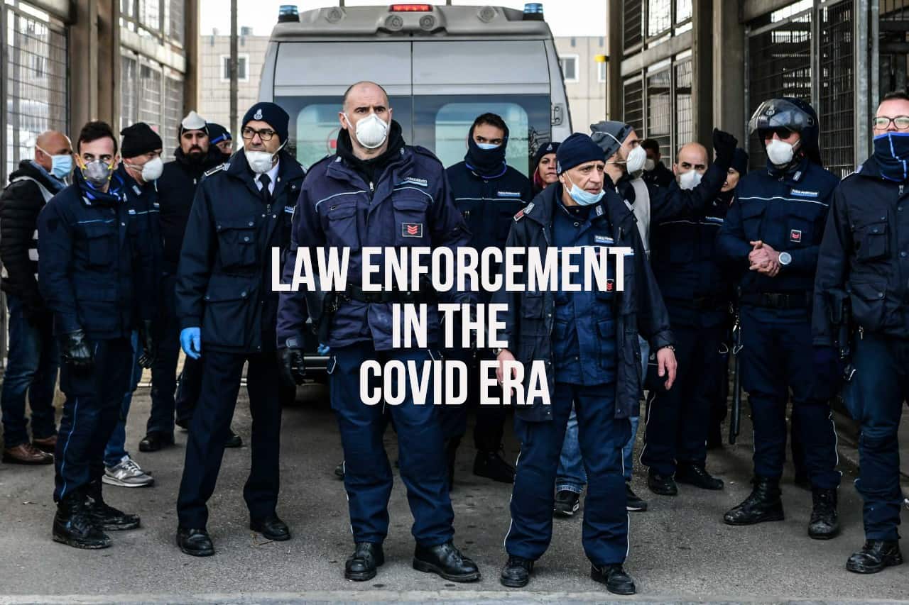 Law Enforcement in the Covid Era